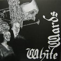 WHITE WARDS "WASTE MY TIME" 7"